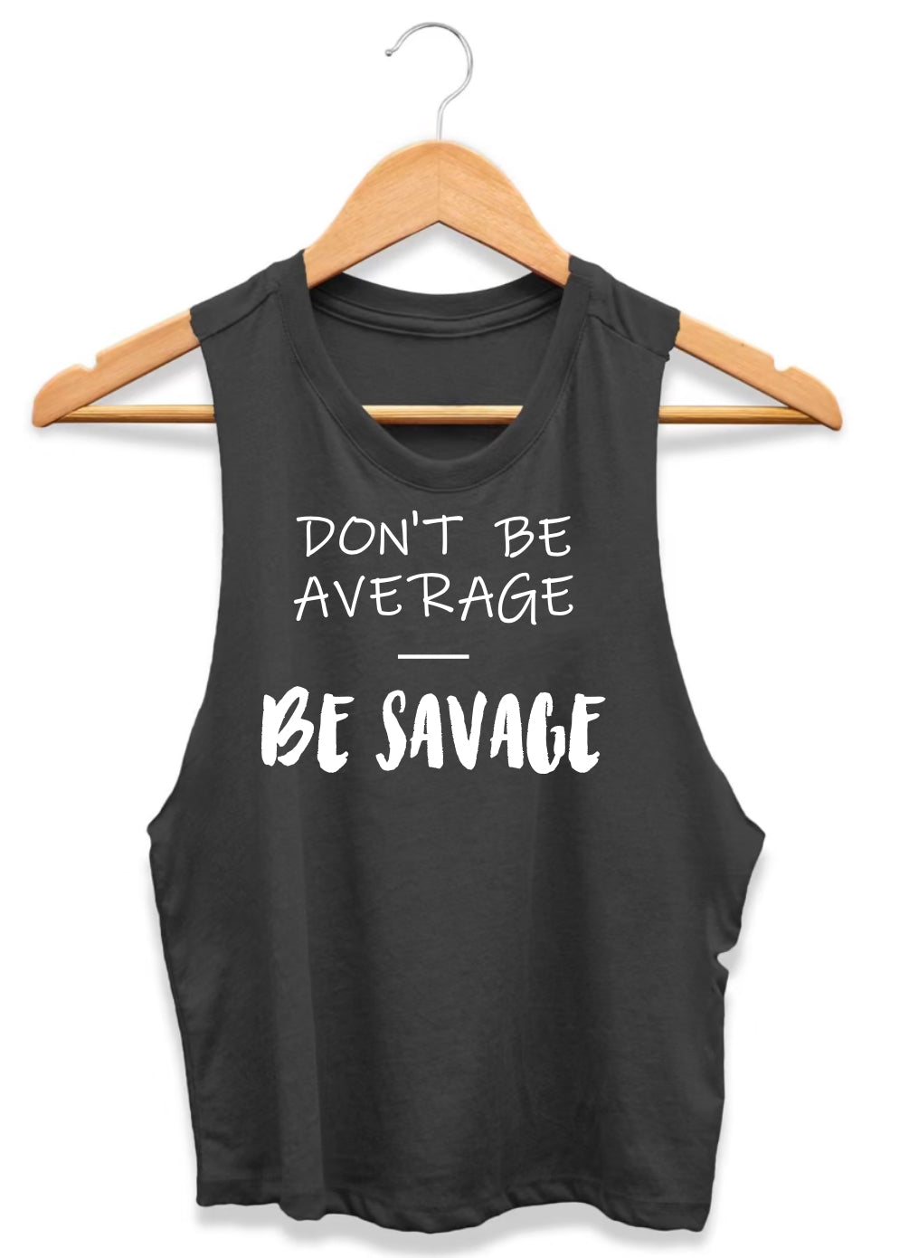 Don’t Be Average, Be Savage