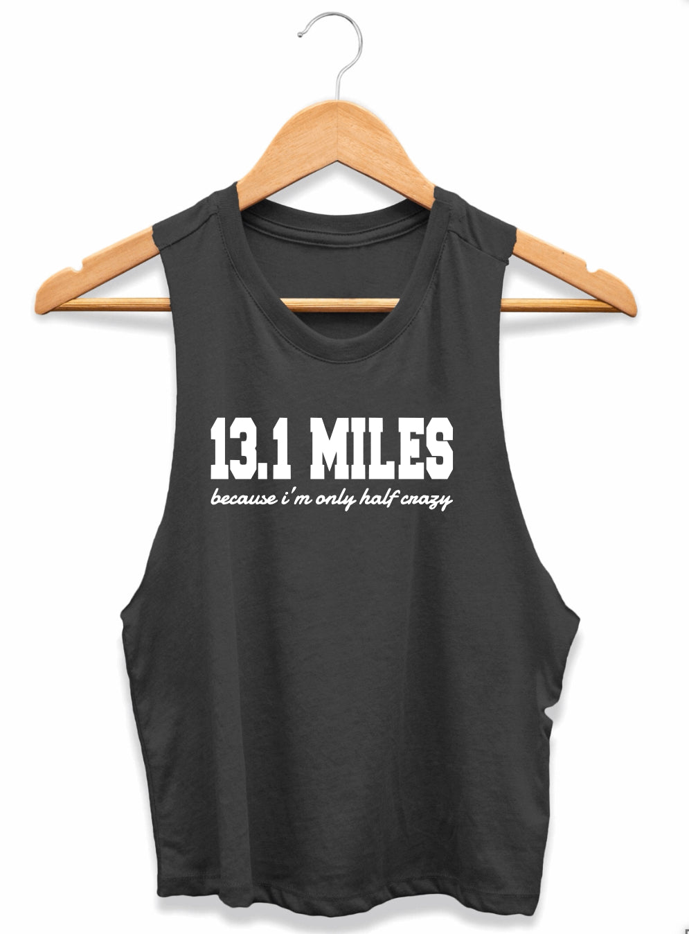 13.1 Miles (because I’m only half crazy)