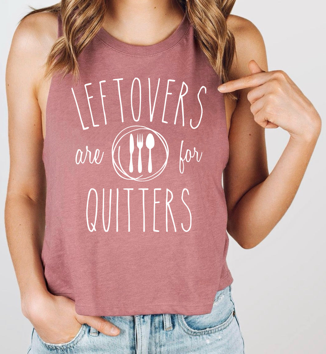 Leftovers Are For Quitters