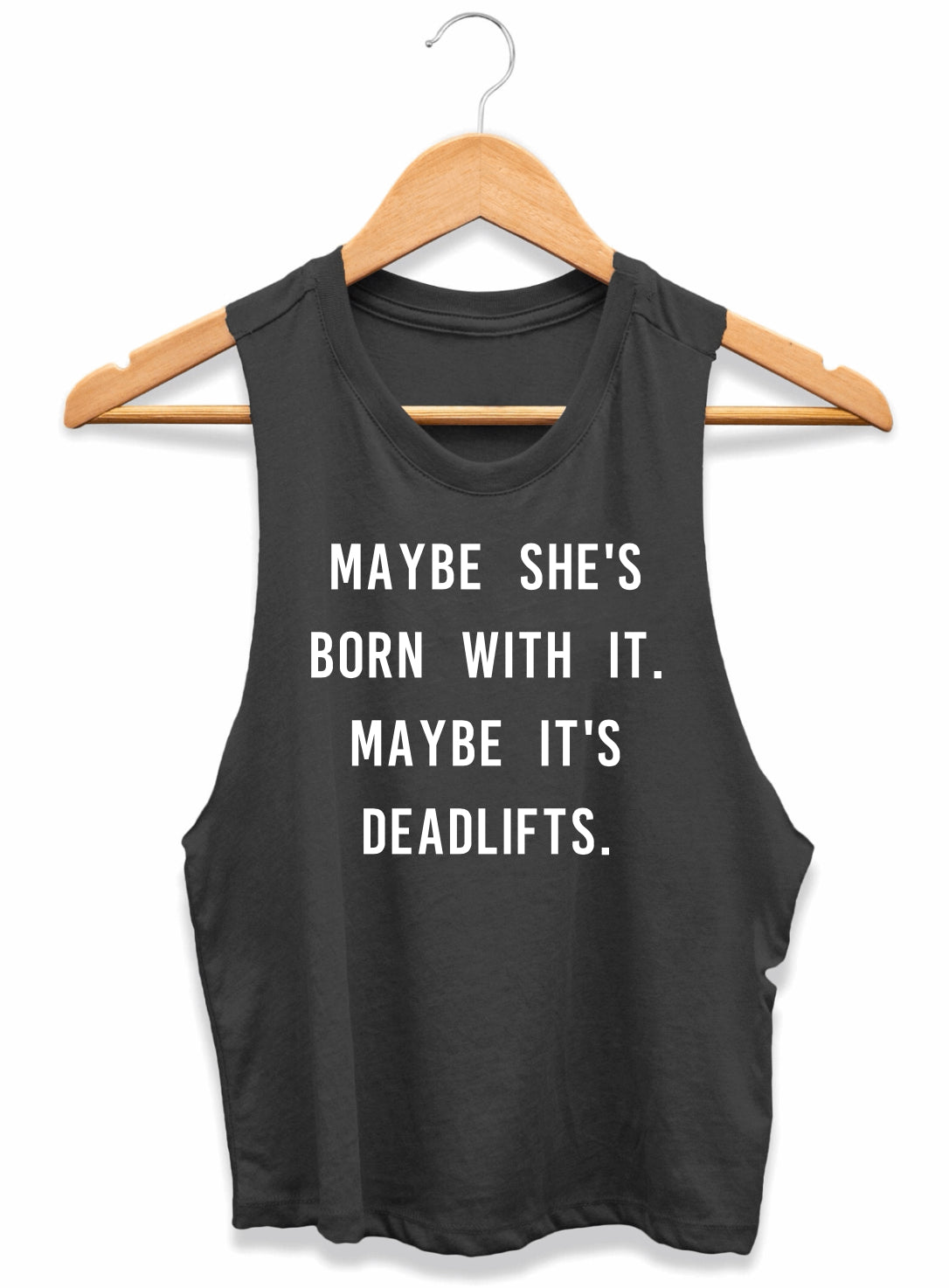 Maybe she’s born with it. Maybe it’s deadlifts.