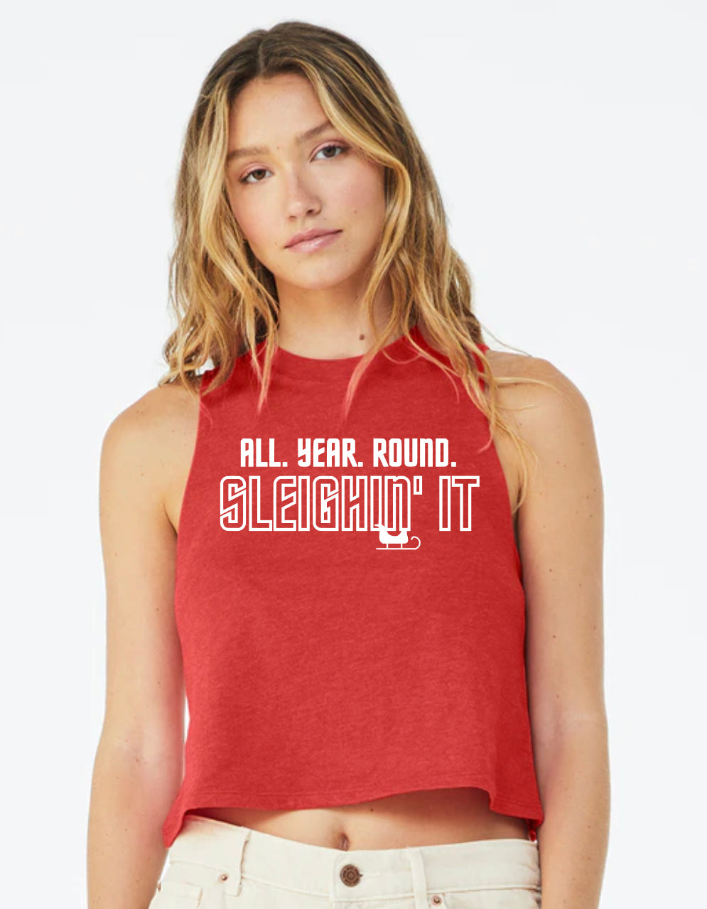 Sleighin It (Tank, Tee, and Sweatshirt)