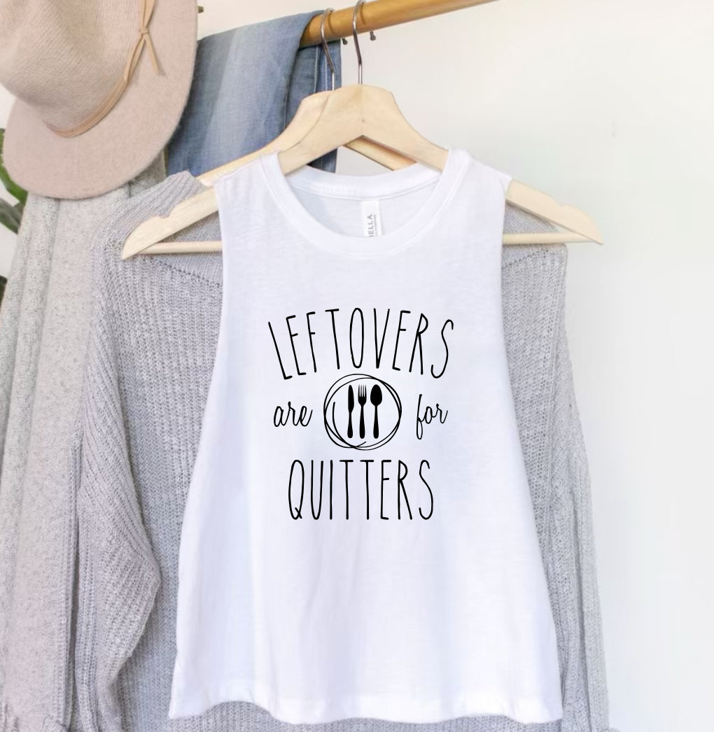 Leftovers Are For Quitters