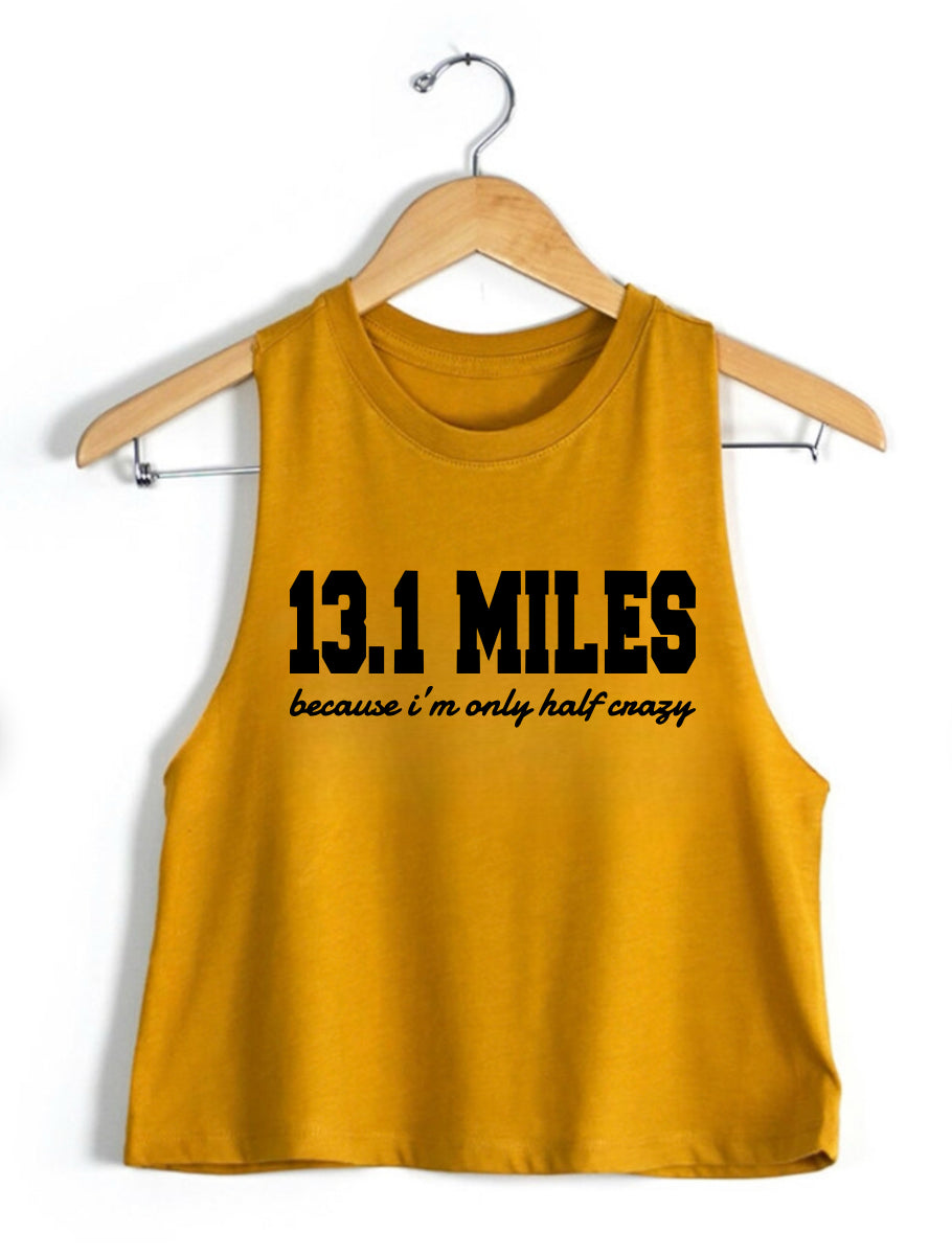 13.1 Miles (because I’m only half crazy)