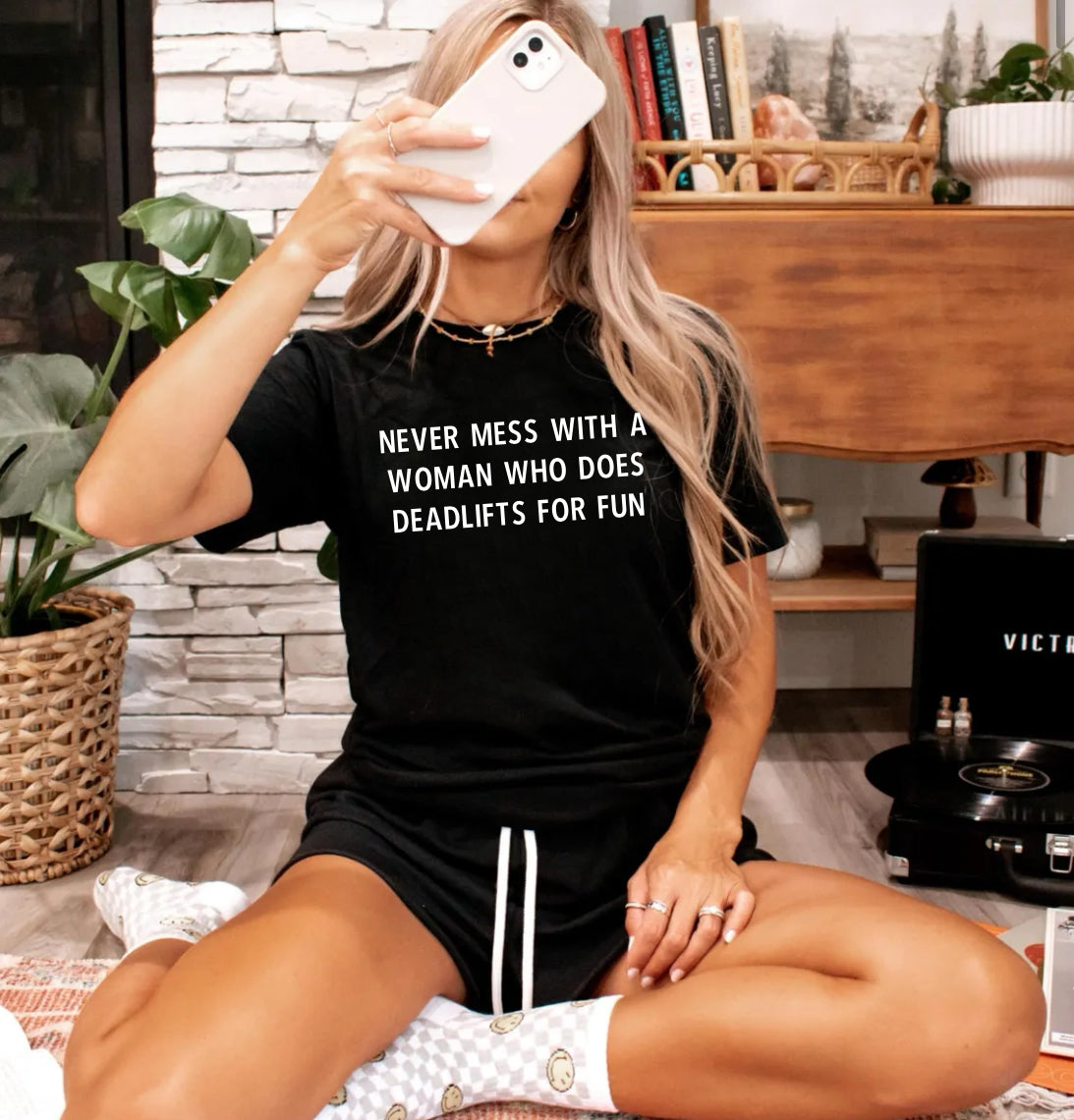 Never Mess With A Woman Who Does Deadlifts For Fun