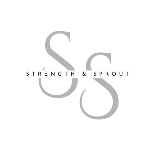 STRENGTH AND SPROUT
