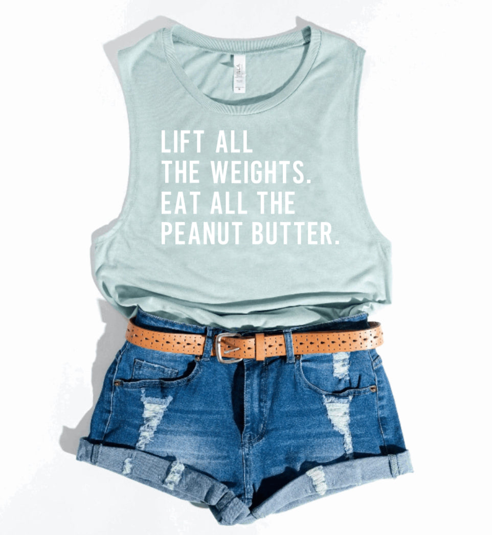 Lift all the weights. Eat all the peanut butter.