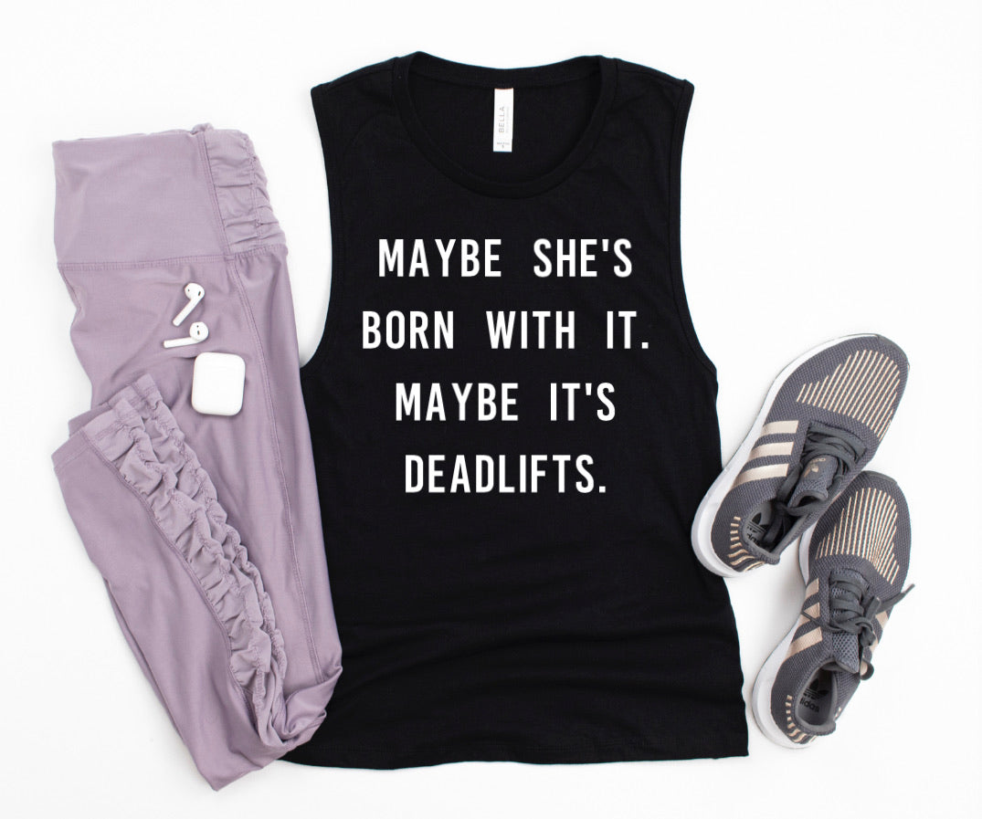 Maybe She’s Born With It. Maybe It’s Deadlifts.