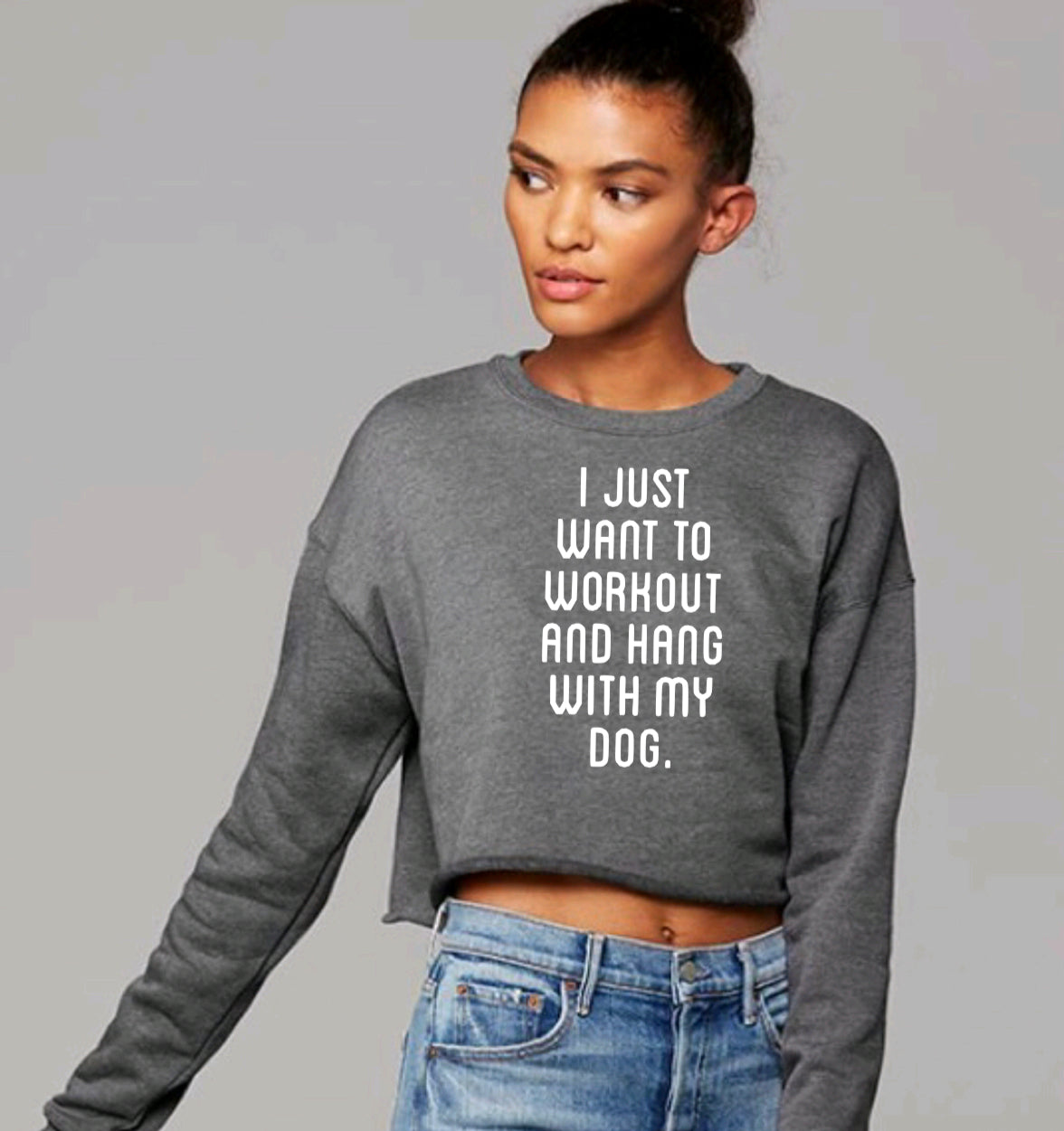 I just want to workout and hang with my dog.