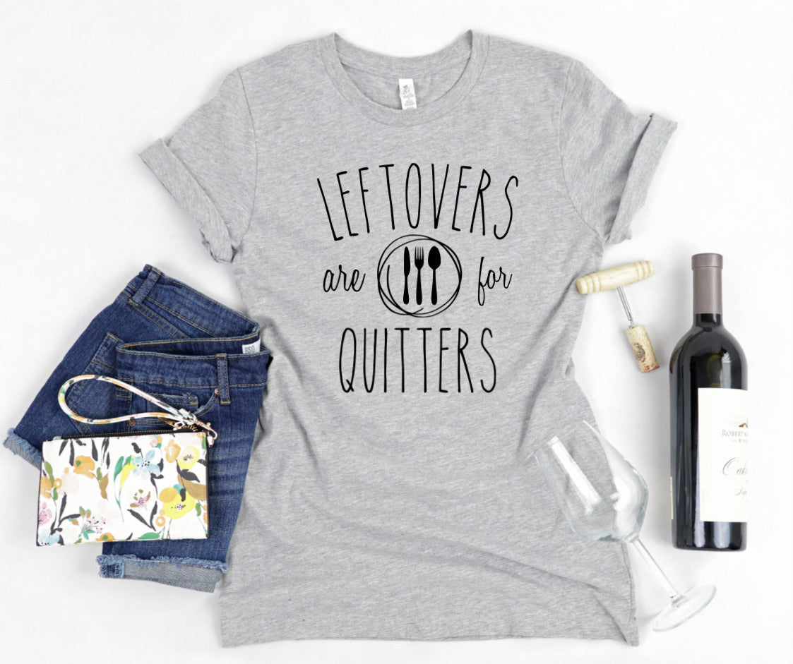 Leftovers Are For Quitters