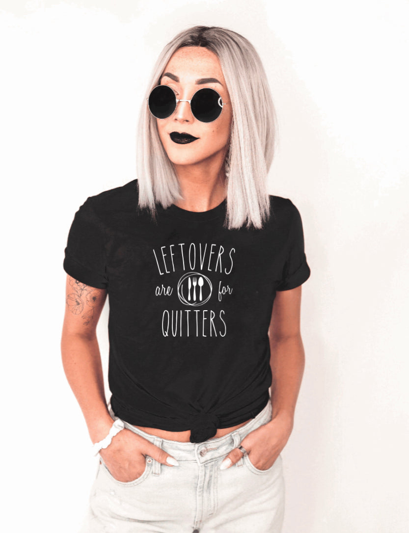 Leftovers Are For Quitters